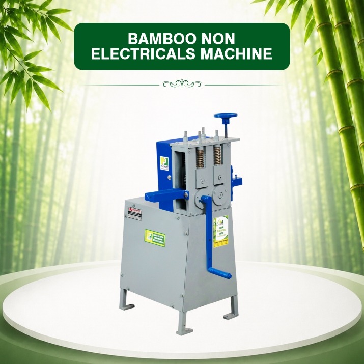 BAMBOO NON ELECTRICAL MACHINES